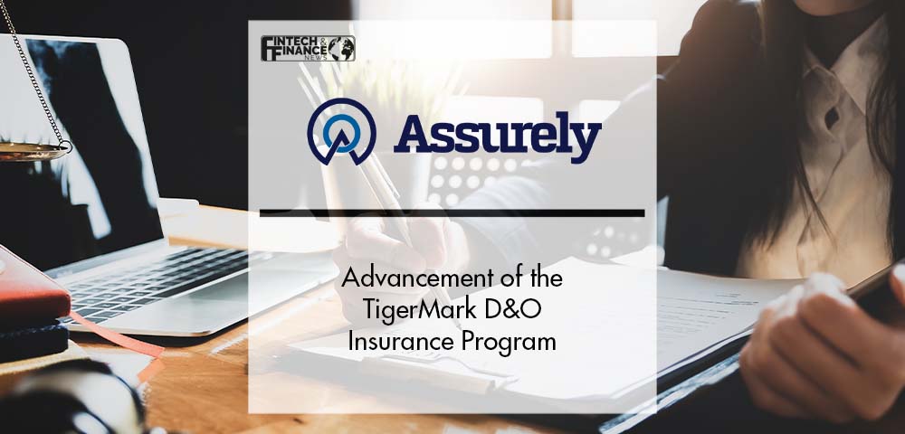 Assurely: Advancement of the TigerMark D&O Insurance Program | Fintech Finance