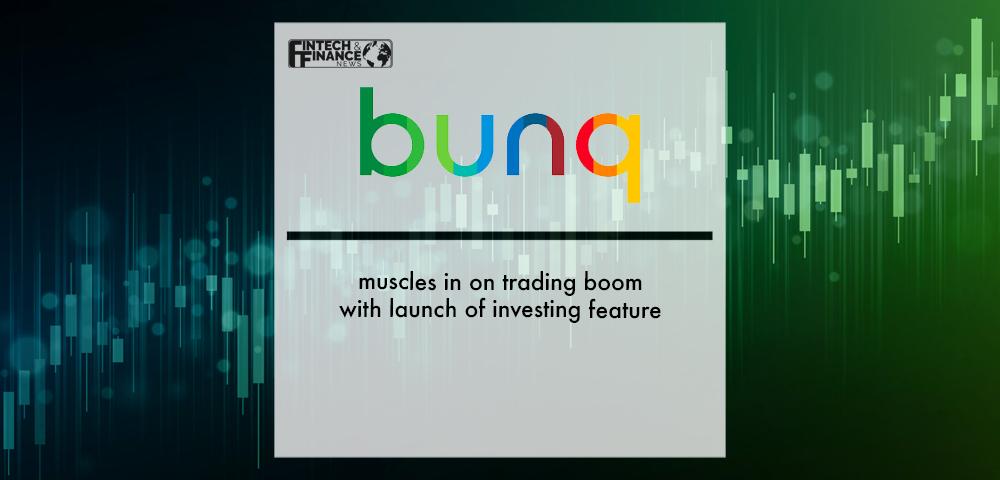 bunq muscles in on trading boom with launch of investing feature | Fintech Finance