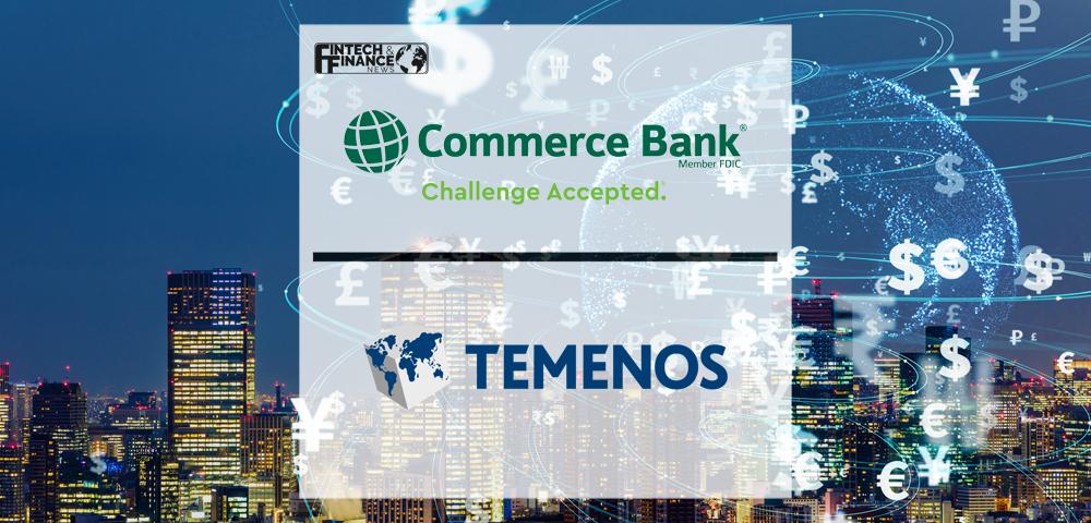 Commerce Bank goes live with Temenos | Fintech Finance