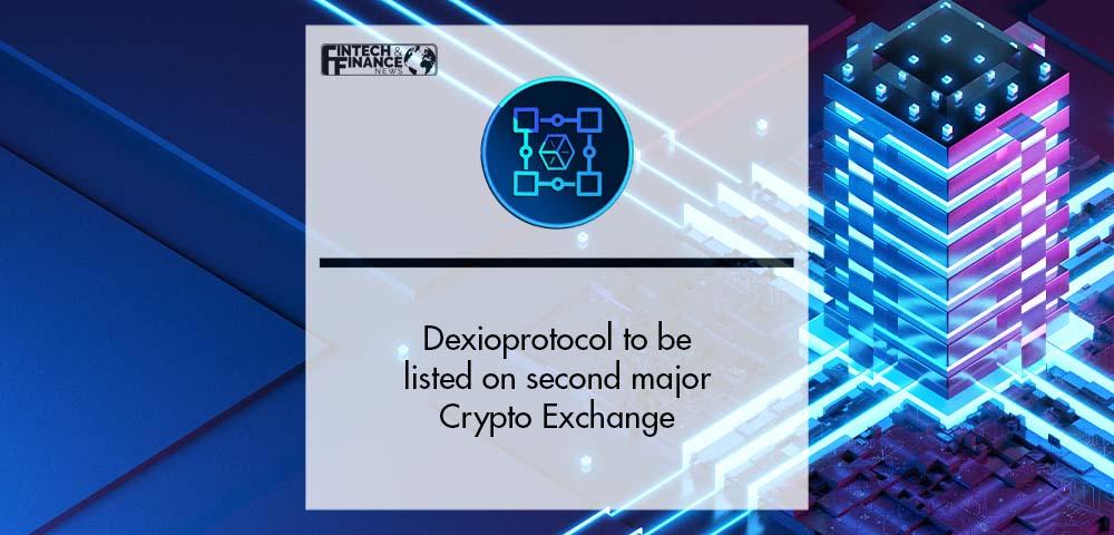 Dexioprotocol to be listed on second major Crypto Exchange | Fintech Finance