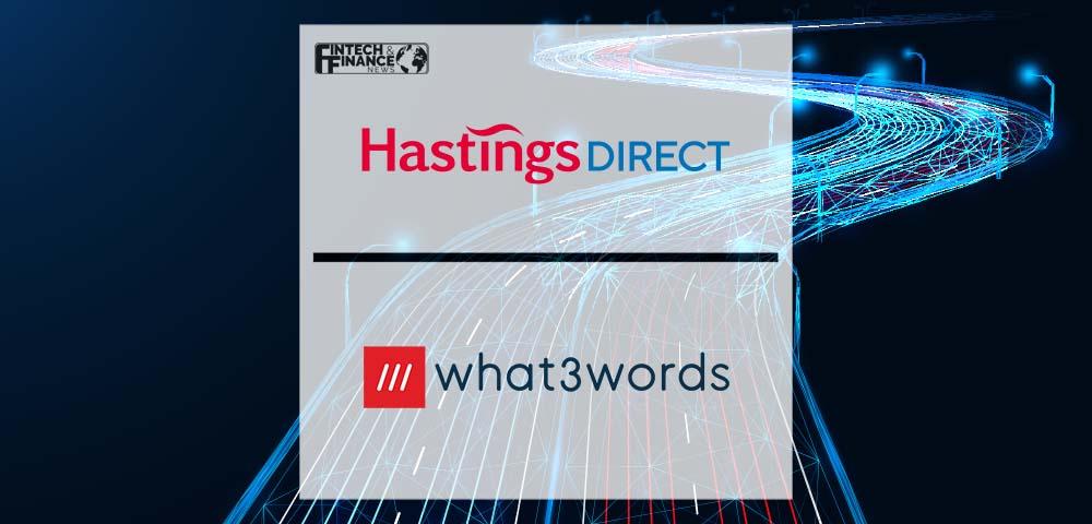 Hastings Direct first Motor Insurance company to adopt what3words Tech | Fintech Finance|Hastings Direct first Motor Insurance company to adopt what3words Tech | Fintech Finance