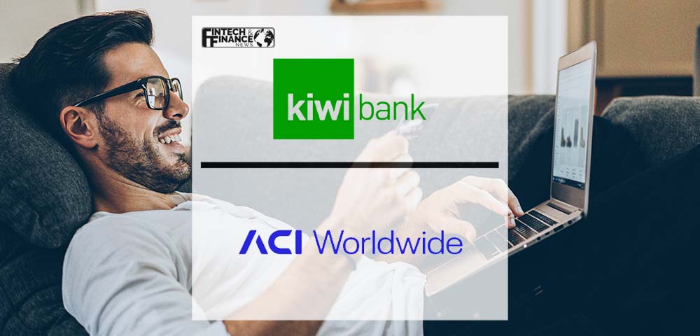 Kiwibank Accelerates Real-Time Services with New ACI Worldwide SaaS Solution | Fintech Finance