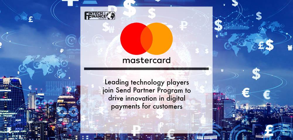 Leading technology players join Mastercard Send Partner Program to drive innovation in digital payments for customers | Fintech Finance