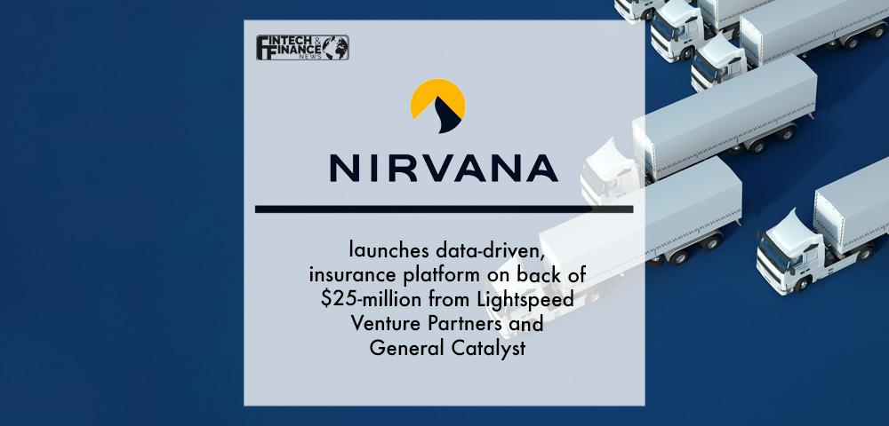 Nirvana Insurance launches data-driven, insurance platform on back of $25-million from Lightspeed Venture Partners and Genera