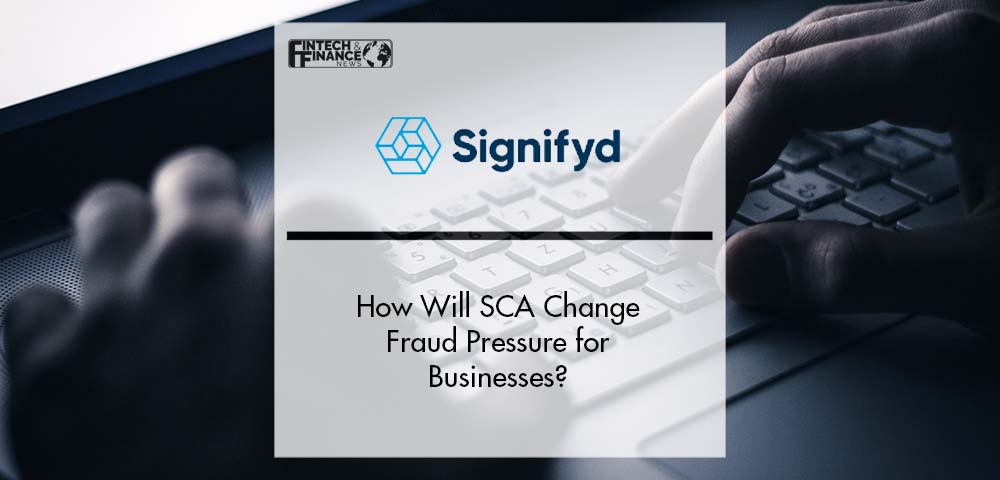 How Will SCA Change Fraud Pressure for Businesses? | Fintech Finance