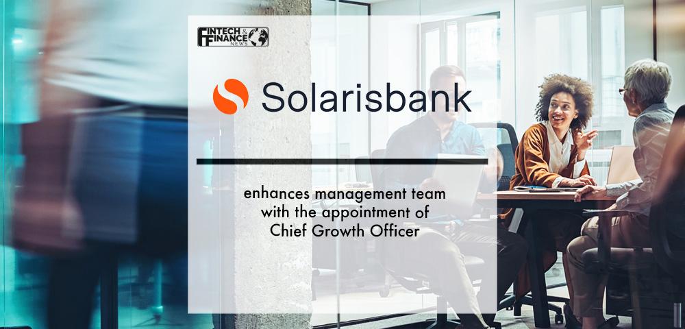 Solarisbank enhances management team with the appointment of Chief Growth Officer | Fintech Finance