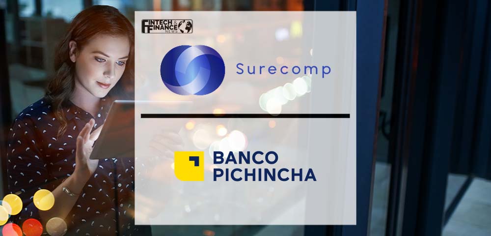 Banco Pichincha chooses Surecomp for digital trade finance processing | Fintech Finance