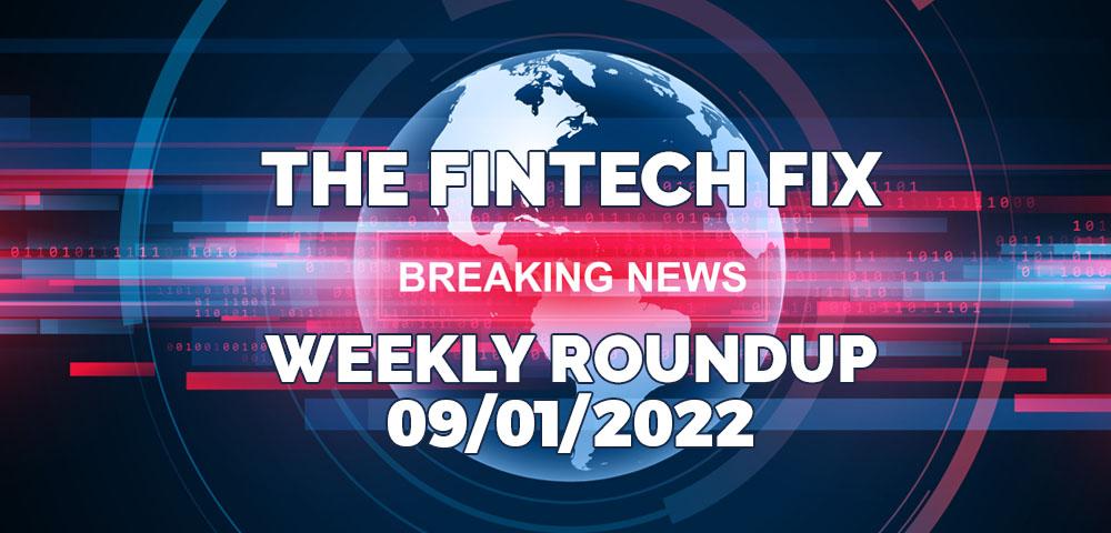 The Fintech Fix 09/02/2022 | Fintech Finance|The Fintech Fix 09/02/2022 | Fintech Finance|The Fintech Fix 09/02/2022 | Fintech Finance|The Fintech Fix 09/02/2022 | Fintech Finance