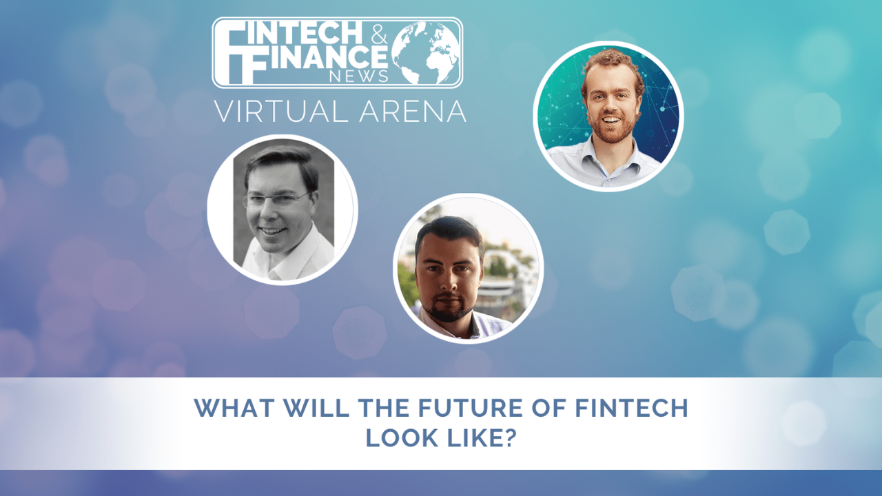 FF Virtual Arena: What Will The Future of Fintech Look Like? | Fintech Finance