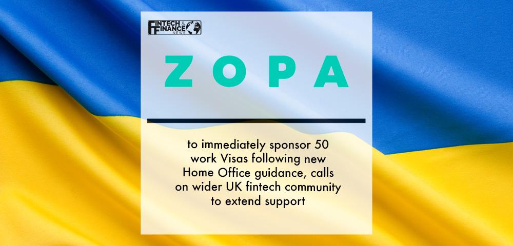 Zopa Bank to immediately sponsor 50 work Visas following new Home Office guidance, calls on wider UK fintech community to extend support | Fintech Finance