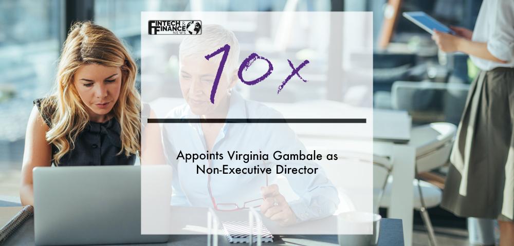 10x Banking Appoints Virginia Gambale as Non-Executive Director | Fintech Finance