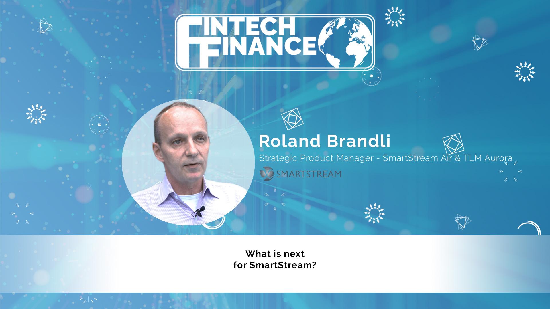 Roland Brandli, SmartStream - What is next for SmartStream? | Fintech Finance
