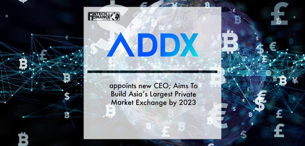 ADDX appoints new CEO; Aims To Build Asia’s Largest Private Market Exchange by 2023 | Fintech Finance|Zeller doubles valuation to over $1 billion with $100 million raise | Fintech Finance