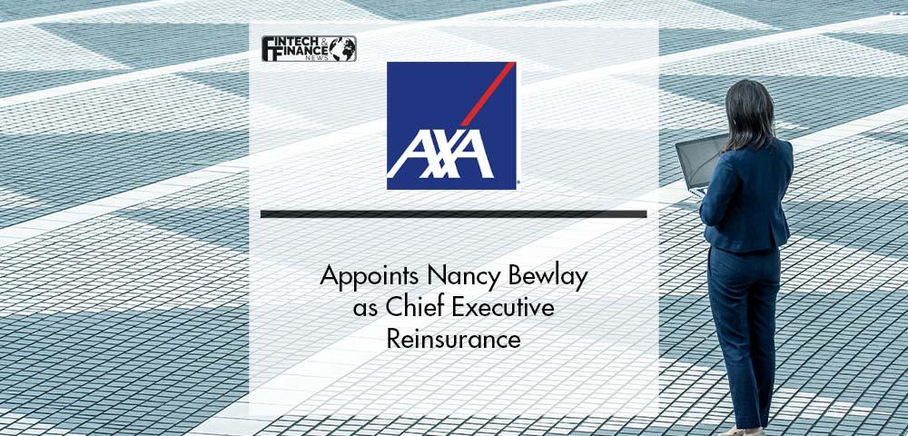AXA XL appoints Nancy Bewlay as Chief Executive Reinsurance | Fintech Finance