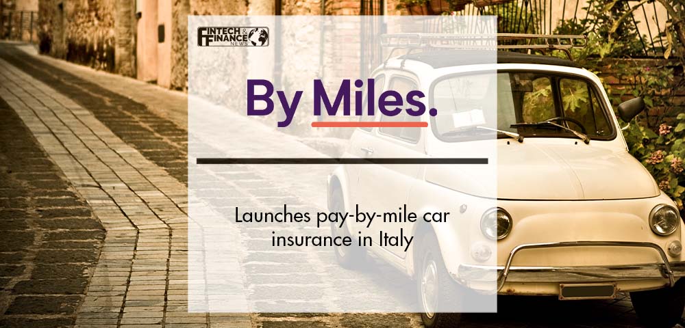 By Miles launches pay-by-mile car insurance in Italy | Fintech Finance