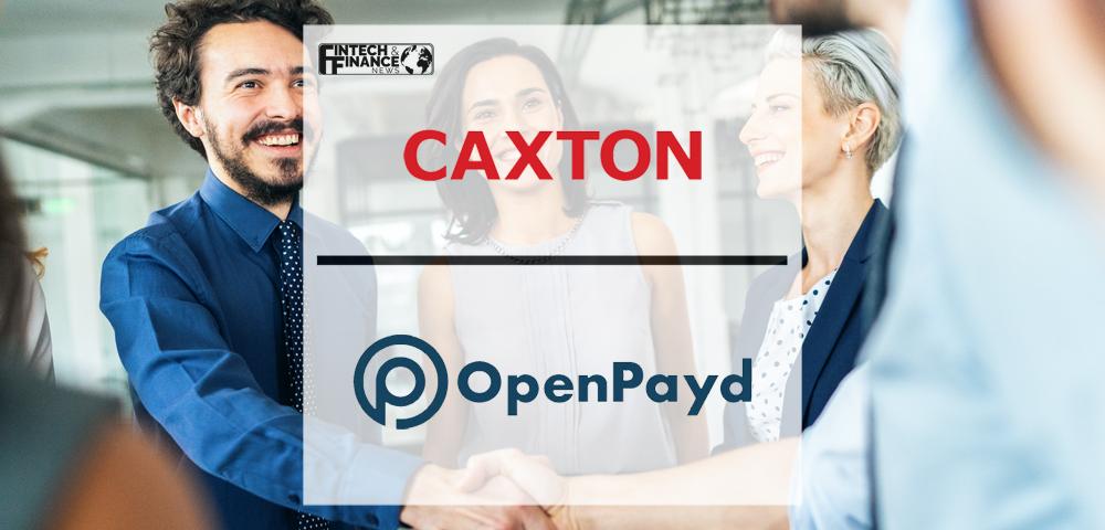 Caxton and OpenPayd shape the future of payments with embedded finance infrastructure upgrade | Fintech Finance