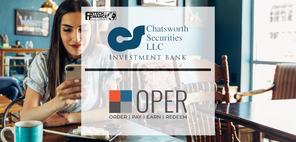 Chatsworth Securities LLC Partners with OPER Pay to Help Brands and Merchants with Seamless Incremental Payments Revenue_ | Fintech Finance