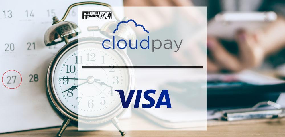 CloudPay Partners with Visa to Deliver Faster, Digital Pay Options | Fintech Finance