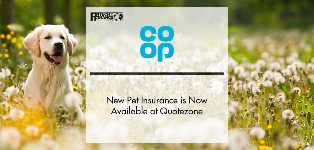 Co-op Insurance`s New Pet Insurance is Now Available at Quotezone | Fintech Finance