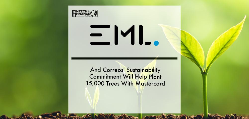 EML And Correos' Sustainability Commitment Will Help Plant 15,000 Trees With Mastercard | Fintech Finance