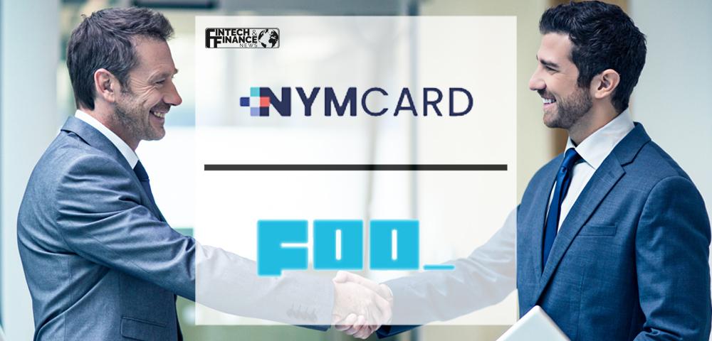FOO and NymCard partner to bring end-to-end payment solutions for innovators in MENA | Fintech Finance