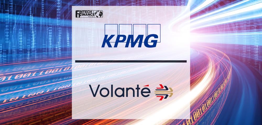 KPMG and Volante Technologies Launch Strategic Alliance for Real-Time Payments and ISO 20022 Modernization | Fintech Finance