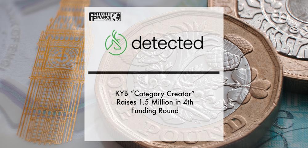 KYB “category creator” Detected raises 1.5 million in 4th funding round | Fintech Finance|KYB “category creator” Detected raises 1.5 million in 4th funding round | Fintech Finance
