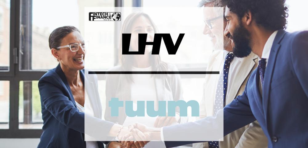 LHV UK Selects Tuum as Core Banking Platform Provider to Accelerate Product Development & Future-Proof Operations | Fintech Finance