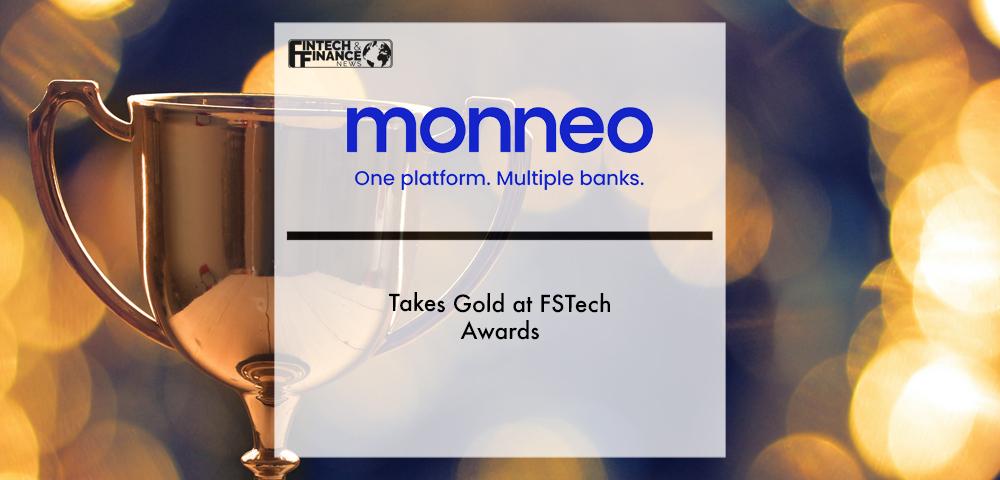 Monneo Takes Gold at FSTech Awards | Fintech Finance