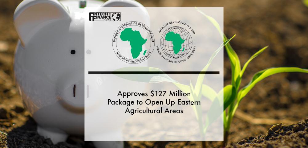 Niger- African Development Bank Group approves $127 million package to open up eastern agricultural areas | Fintech Finance