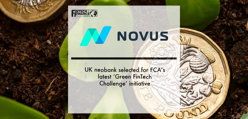 Novus selected for FCA’s latest ‘Green FinTech Challenge’ initiative | Fintech Finance