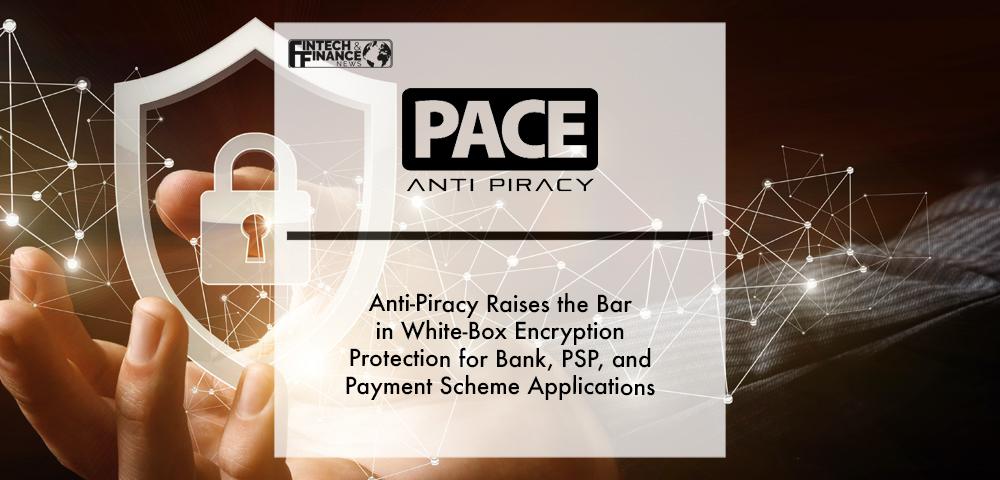 PACE Anti-Piracy Raises the Bar in White-Box Encryption Protection for Bank, PSP, and Payment Scheme Applications | Fintech Finance|Plum adds customisable widgets to its investing app_ | Fintech Finance