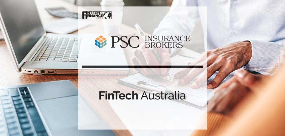 PSC Insurance Brokers joins FinTech Australia’s partnership program | Fintech Finance