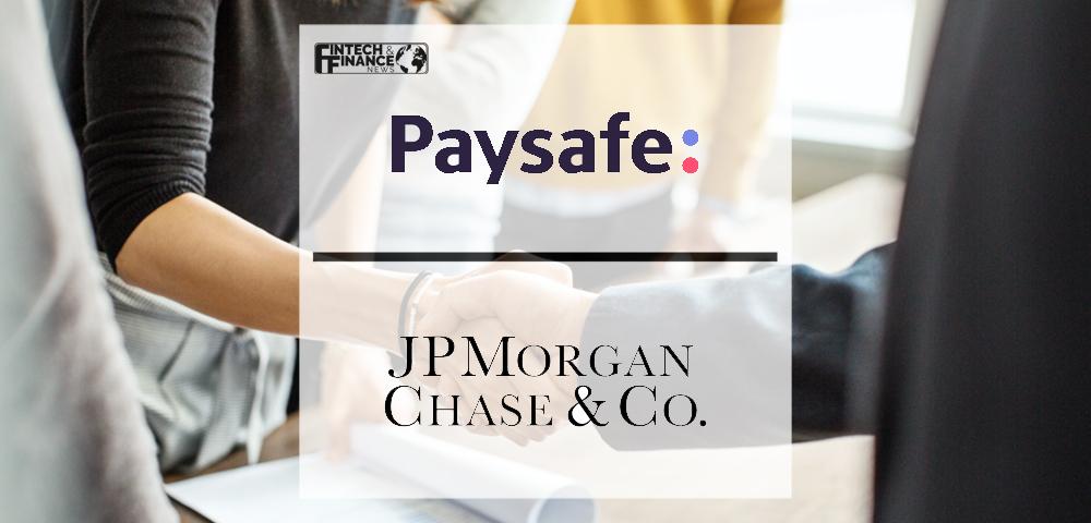 Paysafe selects J.P. Morgan as core banking provider | Fintech FInance