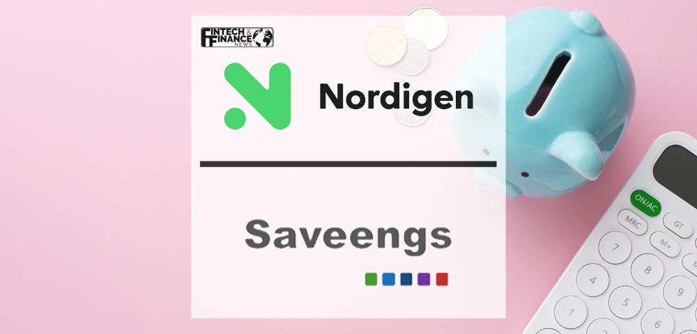 Saveengs and Nordigen partner up to help further financial inclusion through open banking | Fintech Finance