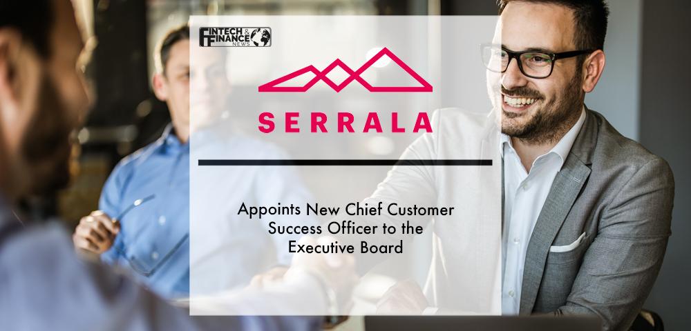 Serrala Appoints new Chief Customer Success Officer to the Executive Board | Fintech Finance