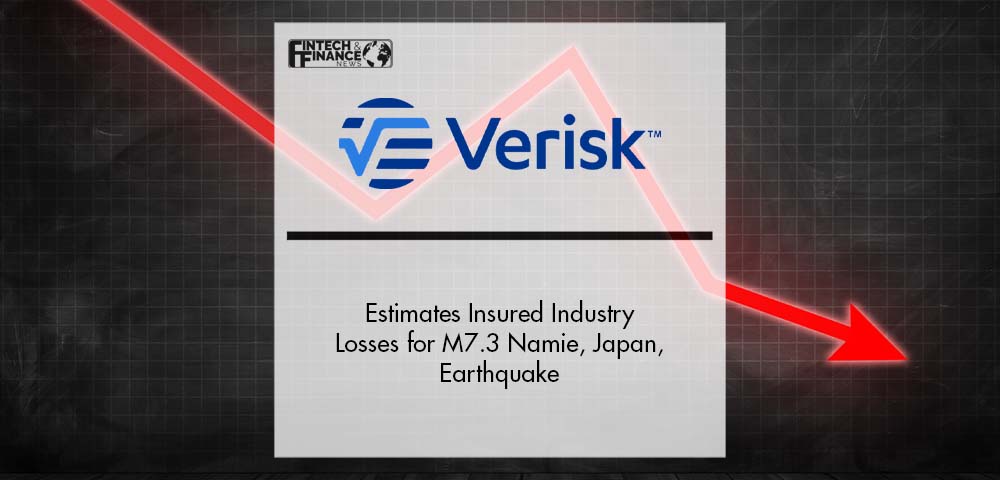 Verisk Estimates Insured Industry Losses for M7.3 Namie, Japan, Earthquake | Fintech Finance