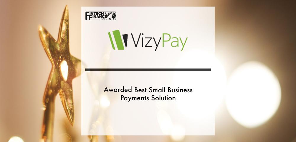VizyPay Awarded Best Small Business Payments Solution | Fintech Finance