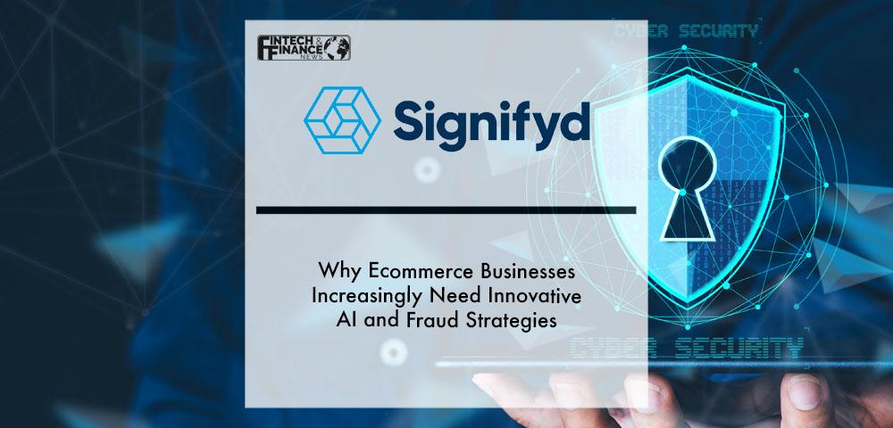 Why Ecommerce Businesses Increasingly Need Innovative AI and Fraud Strategies | Fintech Finance|Why Ecommerce Businesses Increasingly Need Innovative AI and Fraud Strategies | Fintech Finance