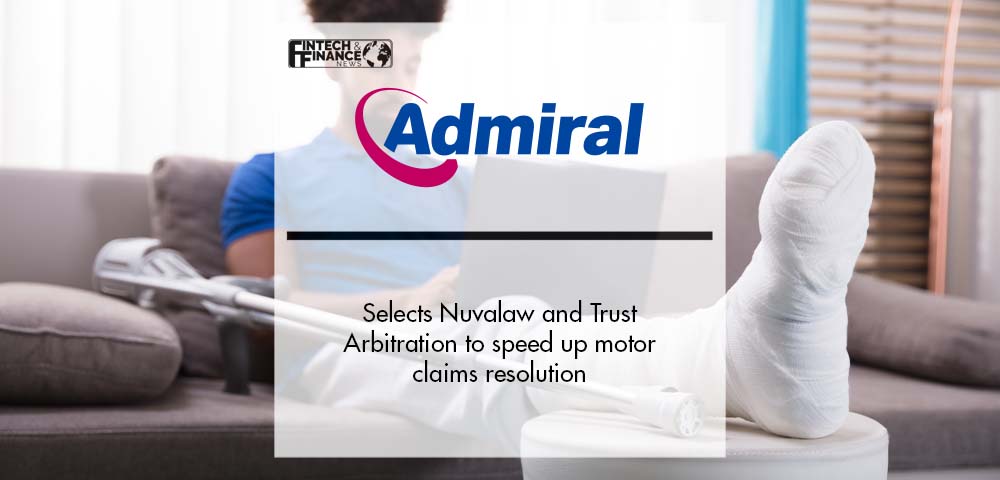 Admiral selects Nuvalaw and Trust Arbitration to speed up motor claims resolution and drive down costs | Fintech Finance