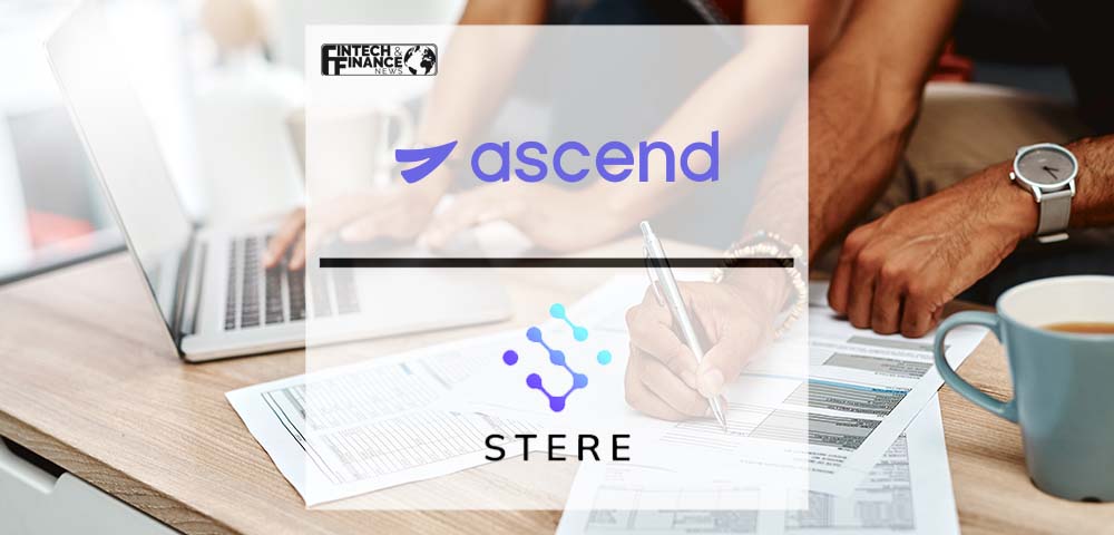 Ascend & Stere Announce Anchor Partnership To Mutually Modernize Insurance Infrastructure | Fintech Finance