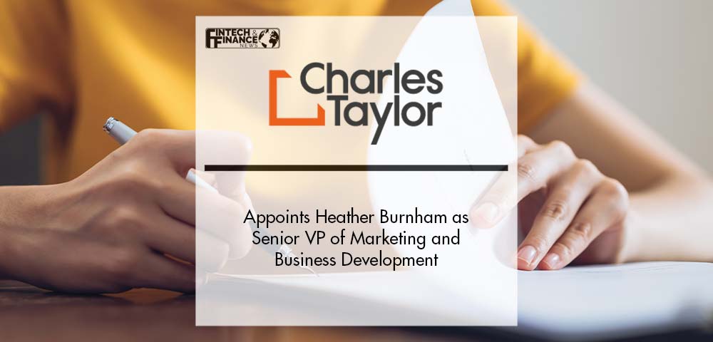 Charles Taylor Appoints Heather Burnham as Senior Vice President of Marketing and Business Development | Fintech Finance