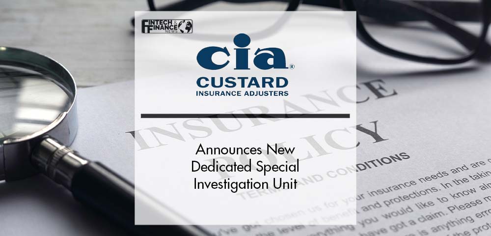 Custard Insurance Adjusters Announces New Dedicated Special Investigation Unit | Fintech Finance