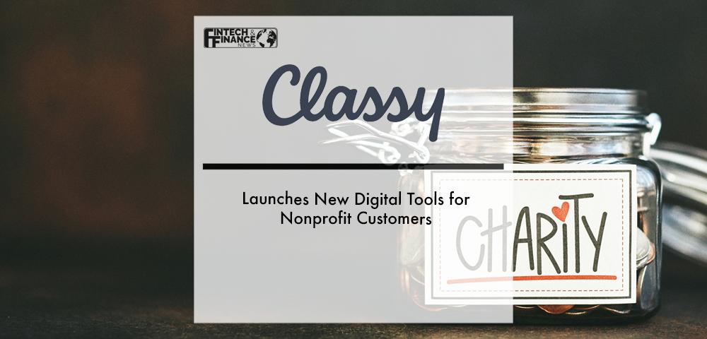 Classy Launches New Digital Tools for Nonprofit Customers | Fintech Finance
