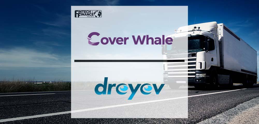 Cover Whale Partners With dreyev To Transform Commercial Auto Insurance | Fintech Finance