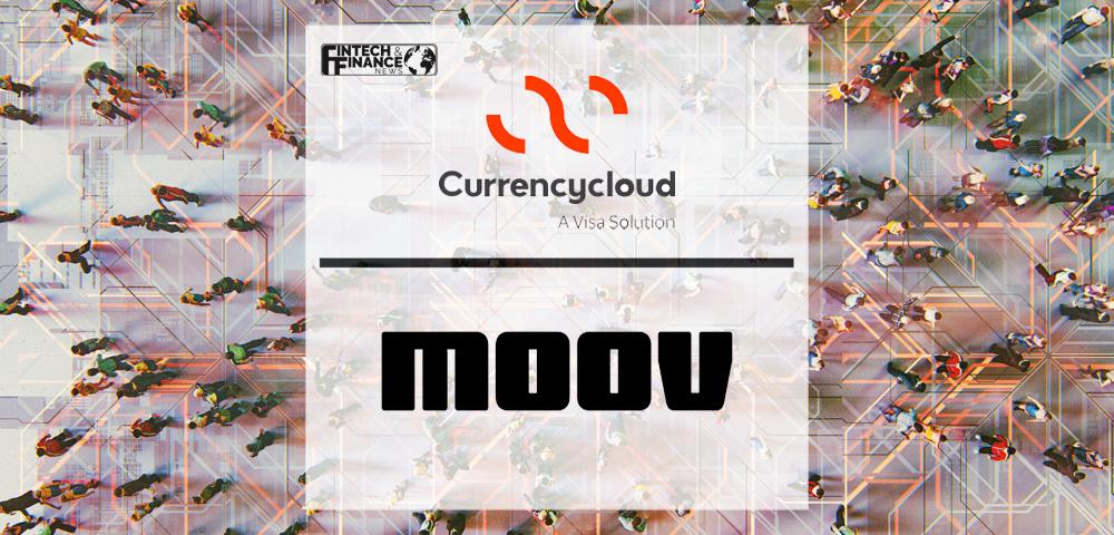 Currencycloud and Moov partner to boost customers’ international and domestic payment capabilities | Fintech Finance