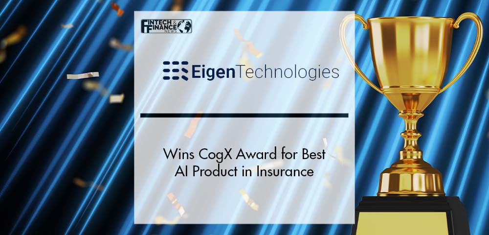 Eigen Technologies Wins CogX Award for Best AI Product in Insurance | Fintech Finance