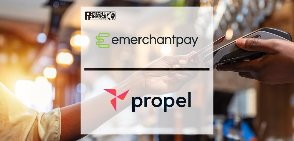 emerchantpay and Propel announce strategic partnership to finance card payment terminals | Fintech Finance