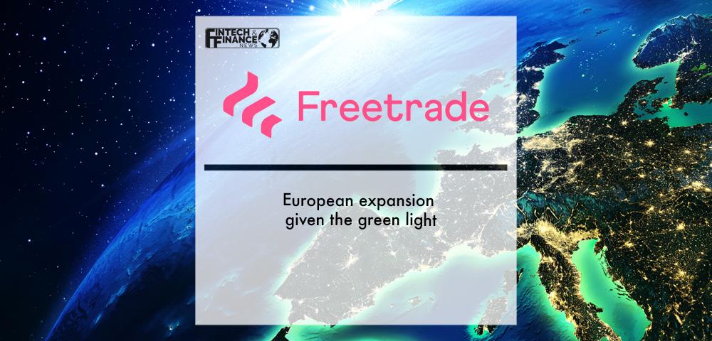 Freetrade’s European expansion given the green light | Fintech Finance