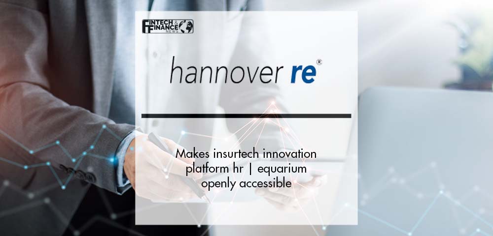 Hannover Re makes insurtech innovation platform hr | equarium openly accessible | Fintech Finance